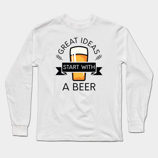 Great Ideas Start With A Beer Long Sleeve T-Shirt by LuckyFoxDesigns